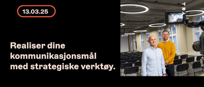 Slik lager du en kommunikasjonsstrategi